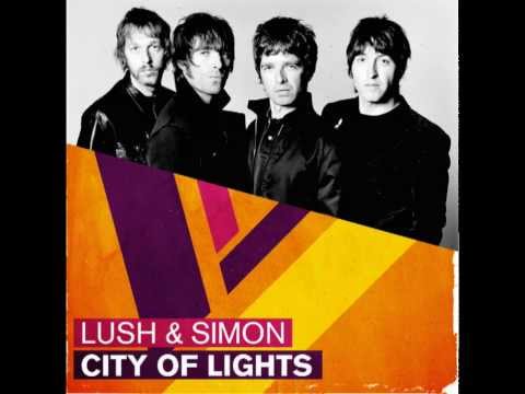 Lush & Simon vs. Oasis - City Of Wonderwalls (SHato & Paul Rockseek Mashup)