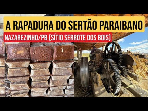 A MAIS TRADICIONAL MOAGEM DO SERTÃO DA PARAÍBA, SÍTIO SERROTE DOS BOIS, NAZAREZINHO/PB.