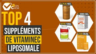 Suppléments de vitamineC liposomale - Top 4 - (BonChoix)