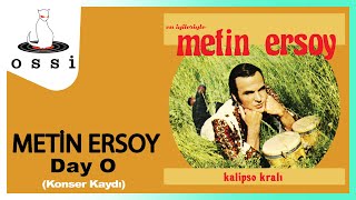 Metin Ersoy / Day O (Konser Kaydı)