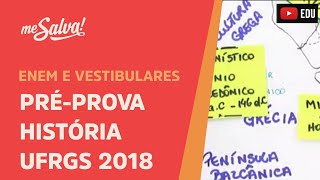 Pré-Prova de História Vestibular UFRGS 2018 - Me Salva!