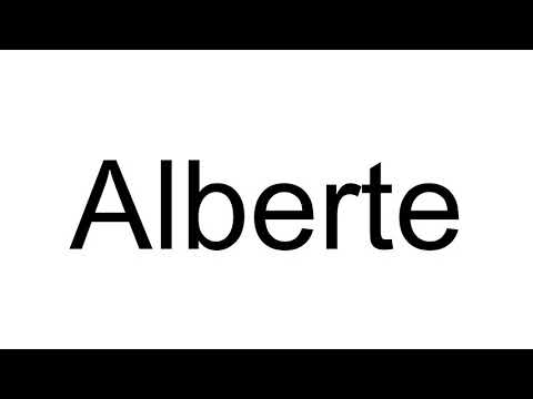 How to Pronounce Alberte