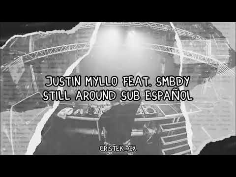 Justin Mylo feat. SMBDY - Still Around (Sub Español)