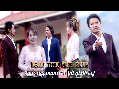 Lauj Thoj New Song _ laus tag mam tau ntsib koj
