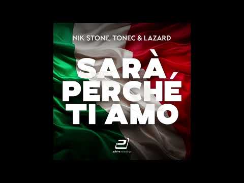 Nik Stone, Tonec & Lazard - Sará Perché Ti Amo (Official Lyric Video)