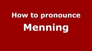 How to pronounce Menning