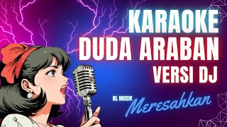 Download lagu KARAOKE DUDA ARABAN VERSI DJ REMIX KOPLO‼️BL MUSIK DJ MENY KEYBOARD  mp3