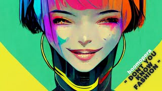 Dont You Know Fashion - Boomopera