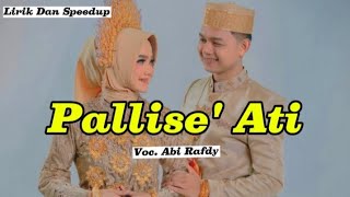 Download lagu Abi Rafdy - Pallise' Ati ( Lirik dan Speedup ) mp3 Download lagu Abi Rafdy - Pallise' Ati ( Lirik dan Speedup ) mp3