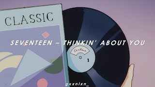 [INDO SUB] SEVENTEEN - THINKIN&#39; ABOUT YOU