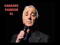 KARAOKE CHARLES AZNAVOUR . Ne t'en fais pas 1977  KARAOKE PASSION 51