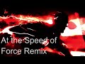 #NowScoreThis At the Speed of Force - Remix