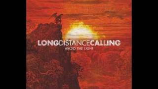 The nearing grave - Long Distance Calling ft. Jonas Renkse - Avoid The Light - 2009