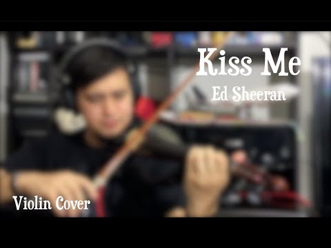 Kiss Me - Ed Sheeran l Violin Cover By Diego Ferreira