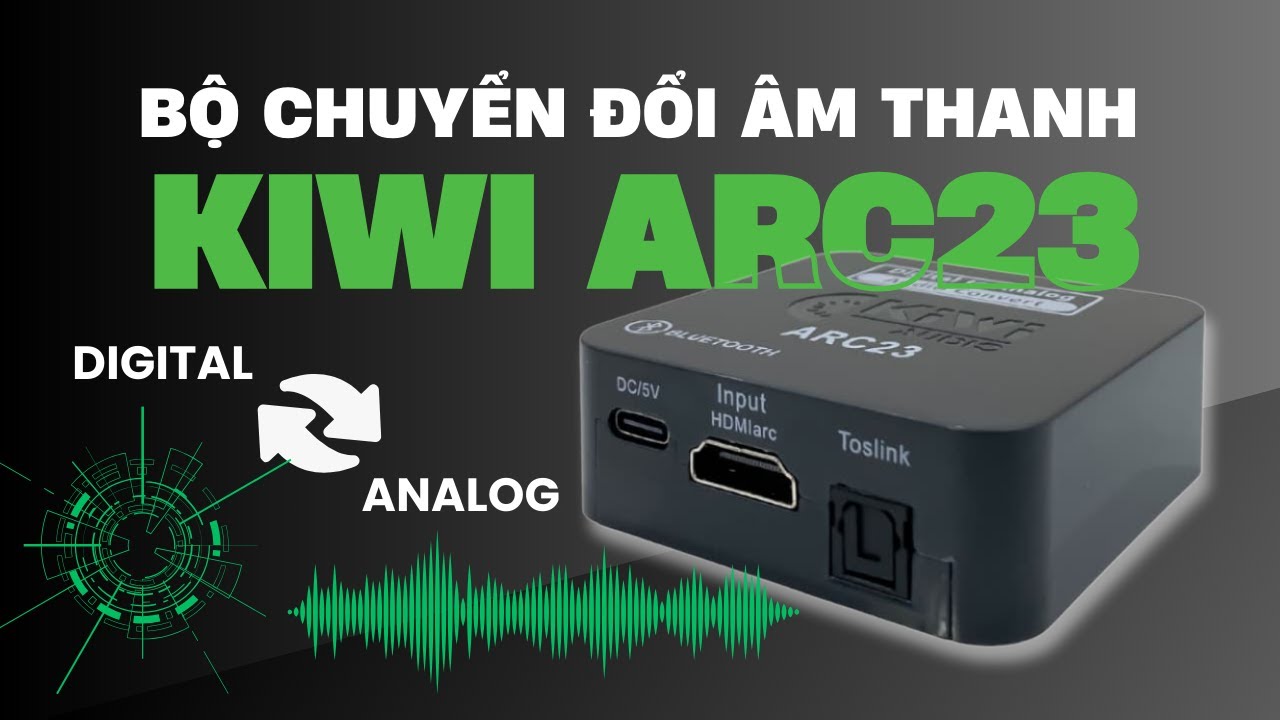 Khám phá bộ chuyển đổi âm thanh Digital sang Analog KIWI ARC23 chất lượng cao