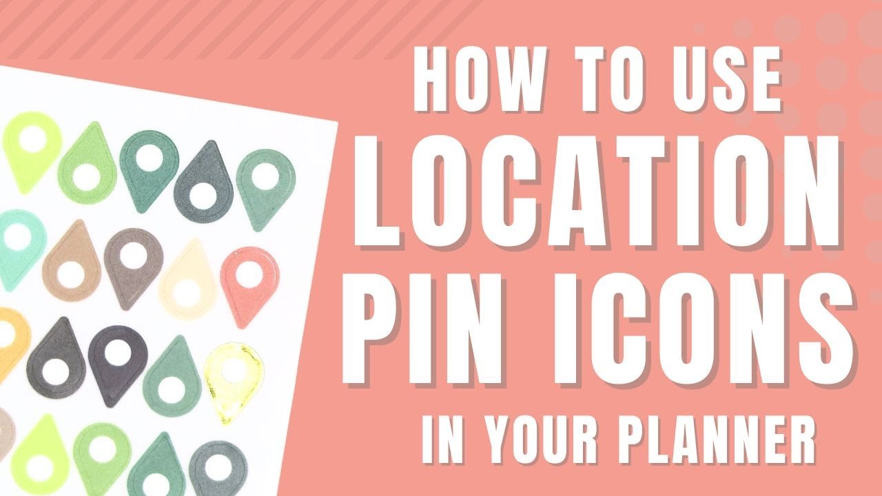 HOW TO USE LOCATION PIN ICON STICKERS IN YOUR PLANNER - USE ALL THE STICKERS