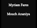 Myriam Fares - Mouch Ananiya