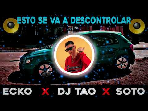ECKO, Big Soto, DJ Tao - Esto Se Va A Descontrolar ❌ Boosted Lord 🔊BASS BOOSTED🔊