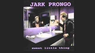 Jark Prongo - Sweet Little Thing