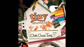 Tiny Animals- Is this the last time