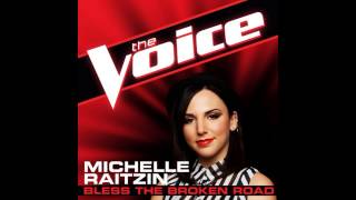 Michelle Raitzin: "Bless the Broken Road" - The Voice (Studio Version)
