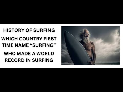 History of Surfing, Evolution of Surfing, Trending Dies in Surfing, Sports, Origin of Surfing.