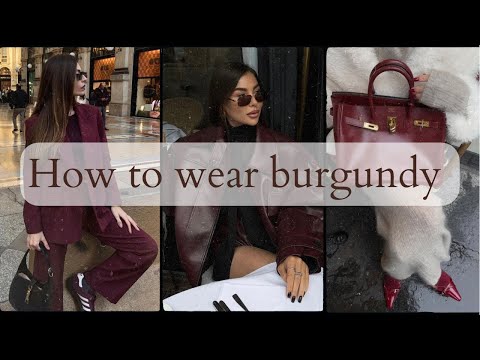 How to Wear burgundy and Look Effortless / maroon Fashion: A Timeless Classic / outfit ideas 2025