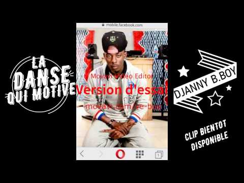 Djanny B.BOY_Motiver les jambes qui motive (Officiel 2017)