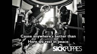 Sick Puppies - Anywhere but here [Lyrics]