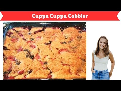 Cuppa Cuppa Cobbler- the old fashioned recipe.