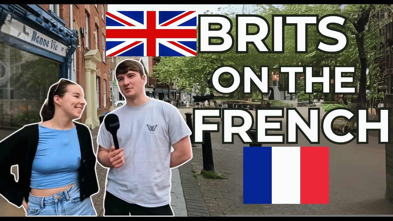 I asked British people what they think about the French