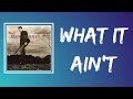 Josh Turner - What It Ain't (Lyrics)