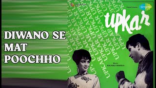 Download lagu Diwano Se Mat Poochho | Upkar | Mukesh Songs | Asha Parekh | Manoj Kumar mp3 Download lagu Diwano Se Mat Poochho | Upkar | Mukesh Songs | Asha Parekh | Manoj Kumar mp3