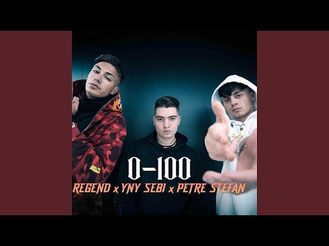 0-100 (feat. YNY Sebi & Petre Stefan)
