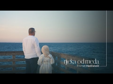 Hikmet Hadžiabdić feat. Zejneb Hadžiabdić - Rijeka od meda (Official video 2026)