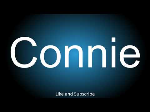 How to correctly pronounce - Connie.