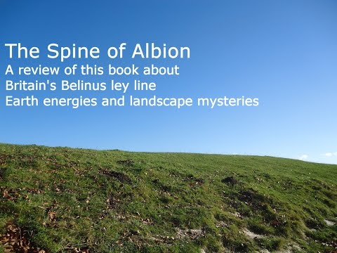 The Spine of Albion - Book Review - An Exploration of Earth Energies and Landscape Mysteries