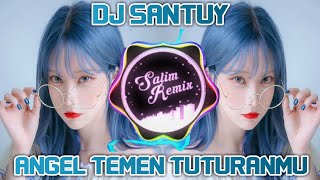 Download lagu DJ SANTUY ANGEL TEMEN TUTURANMU mp3 Download lagu DJ SANTUY ANGEL TEMEN TUTURANMU mp3