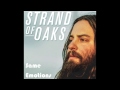 Strand of Oaks "Same Emotions" 