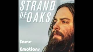 Strand of Oaks "Same Emotions"