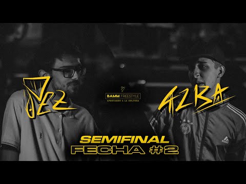 PEZ v ALBA [Semifinal] Fecha #2 | BAMM Freestyle