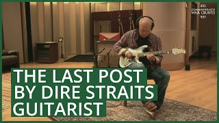 The Last Post by Dire Straits guitarist, Mark Knopfler