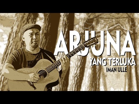 Iman Ulle - Arjuna Yang Terluka
