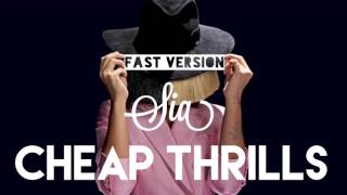 Sia - Cheap thrills (Fast version)