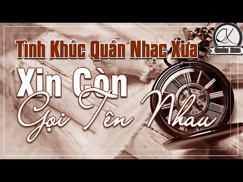 Xin Còn Gọi Tên Nhau - Liên Khúc Nhạc Tình Hải Ngoại Quán Nhạc Xưa Bất Hủ | Nhạc Phòng Trà