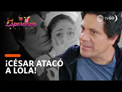 Cesar tries to overdo it with Lola! | Mi Esperanza | América Televisión