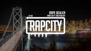 King Los - Dope Dealer ft. Wiz Khalifa