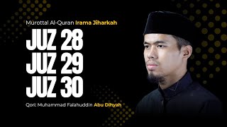 Download lagu MUROTTAL JUZ 28, 29, 30 IRAMA JIHARKAH FULL 3 JAM - ABU DIHYAH mp3