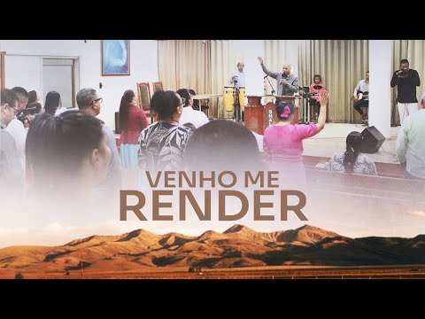 Venho Me Render - Tabernáculo Redenção
