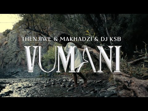 Thenjiwe x Makhadzi & DJ KSB - Vumani (Official Lyric Video)